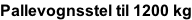 Pallevognsstel til 1200 kg